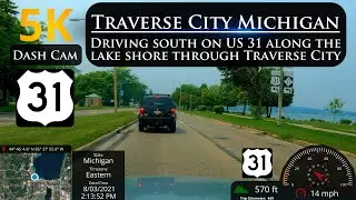 US 31 along Grand Traverse Bay through Traverse City Michigan in 5K ULTRA HD