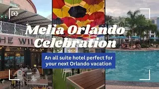 Melia Orlando Celebration: An all suite hotel perfect for an Orlando family vacation 