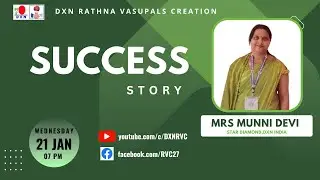 Success Story | Mrs Munni Devi - SD | DXN RVC
