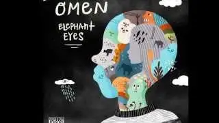 Top 10 Track's From Omen Elephant Eye's Album