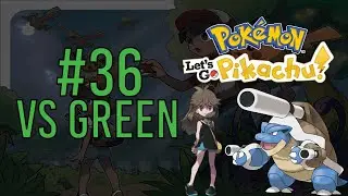 Pok&eacute;mon Let's GO Pikachu #36 - Vs Trainer Green