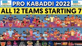 PKL 9 - ALL 12 TEAMS STARTING 7 || PRO KABADDI 2022 ALL TEAMS STARTING 7