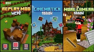 Replay Mod MCPE, Cinematick Add-on & More Camera Add-on MCPE 1.20+