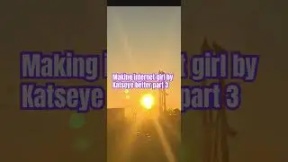 Making internet girl better part 3 #katseye #tonytalks #idk #bobatea #internetgirl #gnarly #M.I.A