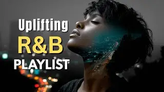Uplifting R&B Gospel Music: Modern Christian Praise & Worship Music