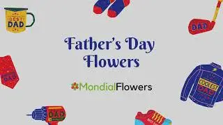 Father's Day Flower Delivery 2024 - Mondial Flowers