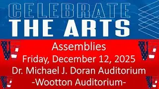 Celebrate the Arts - (Assembly #1) - Friday, December 12, 2025