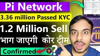 1.2 Million Pi Sell By Core Team | Pi Network New Update | Pi Price | Pi KYC | Pi Migration | Pi 😮