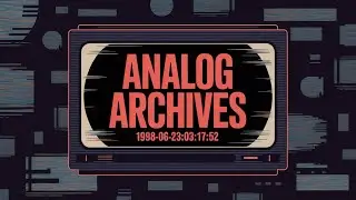 Analog Archives &ndash; Complete Series (Unrestored VHS Dump) | Analog Horror Collection