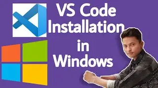 VS Code Installation for C++ in Windows | Step by step process explanation