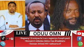 OMN: ODUU GUYYAA ONK, 16, 2025 Oromiyaa keessatti nageenyi bu'uu qaba jedhame.