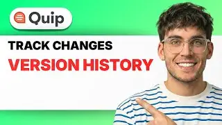How to Track Changes Version History in Quip [2026 Full Guide]