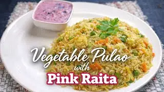 Vegetable Pulao with Pink Raita 😍 | Easy & Tasty Rice Recipe