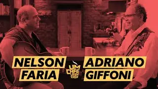 Um Caf&eacute; L&aacute; Em Casa Com Adriano Giffoni e Nelson Faria