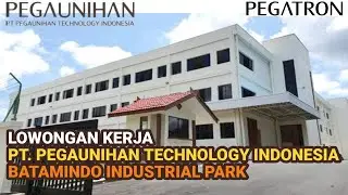 PT Pegaunihan / Pegatron Technology Indonesia Info Lowongan Kerja Batam hari ini