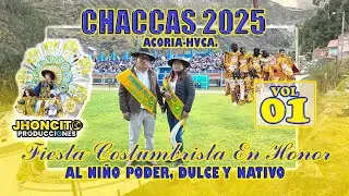 🟡🔵 Chaccas 2025 - Acoria// Fiesta Patronal en honor al Niño Poder, Niño Dulce y Niño Nativo//VOL 01