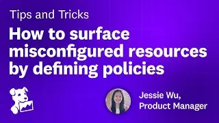 How to surface misconfigured resources by defining policies | Datadog Tips & Tricks