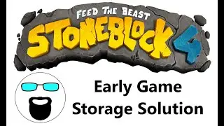 Stoneblock 4 - Early Game Storage Guide and Solution