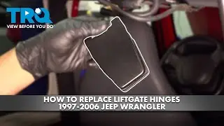 How to Replace Liftgate Hinges 1997-2006 Jeep Wrangler