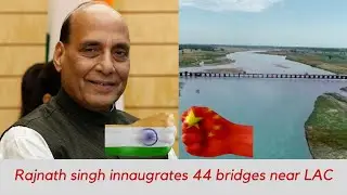 Rajnath Singh inaugurated 44 new bridges along LAC with China | Ladakh Bridges | Rebel Chanakya