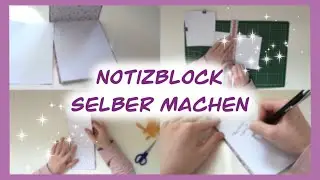 DIY NOTIZBLOCK selber machen 📝 // Blätter zum Abreißen