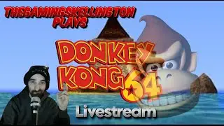 DONK DONK DONKEY KONG 64!!! LETS GO BANANAS!!!