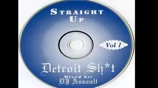 DJ Assault - Straight Up Detroit Shit Vol.1
