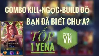 COMBO KILL+NGỌC+BUILD ĐỒ CỦA Yena BẠN Đ&Atilde; BIẾT CHƯA?|LI&Ecirc;N QU&Acirc;N MOBILE|AOV