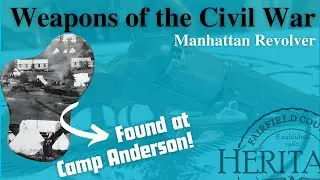 Weapons of the Civil War: Manhattan Revolver