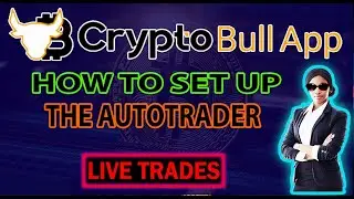 Crypto Bull App Explaining The Settings With Live Trades