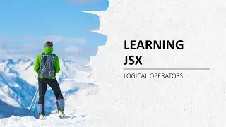 LEARNING JSX|| LOGICAL OPERATOR || CODING NINJAS