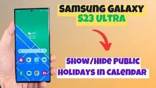 How to Show/Hide Public Holidays In Calendar Samsung Galaxy S23 Ultra