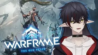 【WARFRAME】THE OLD PEACE!!  |  Reliving through traumatic past while the drifter drowns in........