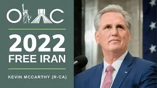 Kevin McCarthy (R-CA) Addresses the Free Iran 2022