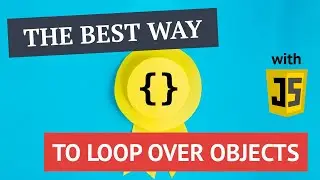 THE best way to loop over objects with JavaScript!?!