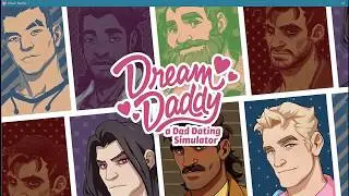 Dream Daddy DDADDS Playthrough NO COMMENTARY Part 1