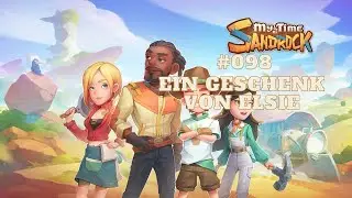 Let's Play My Time at Sandrock #098 Ein Geschenk von Elsie