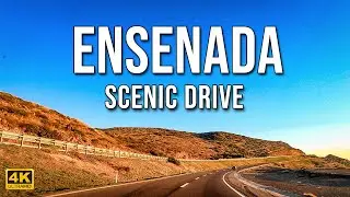 Scenic Drive To Ensenada [4K] | Baja California | Mexico