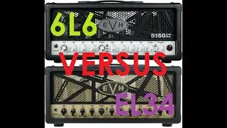 EVH 6L6 vs EVH EL 34