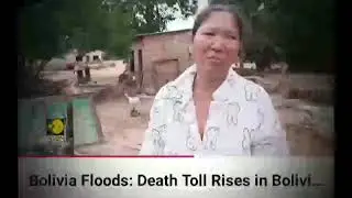 NEWS UPDATE: 20 ARE NOW DEAD IN DEVASTATING BOLIVIA FLOODS