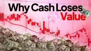 Why Cash ALWAYS LOSES Value