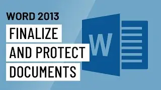 Word 2013: Finalizing and Protecting Documents
