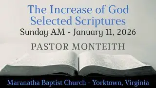 The Increase of God - Pastor Bob Monteith - 01.11.2026 AM