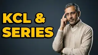 How Does Kirchhoff's Current Law Relate To Series?