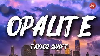 Taylor Swift - Opalite (Lyrics) | United States trending music 2026