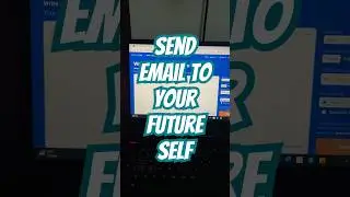 Send Email to your future