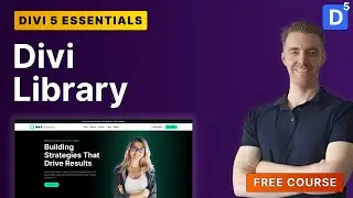 Divi 5 Library Explained | Layouts, Sections & Modules