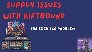 Riftbound TCG Has A Problem! - 2025 TCG Supply Issues