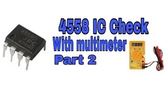 How To Test  Integrated Circuit With Multimeter 4558 Ic/ Testing 4558 ic check   2024