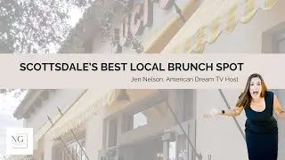 Scottsdale's Best Local Brunch Spot - Jen Nelson, American Dream TV